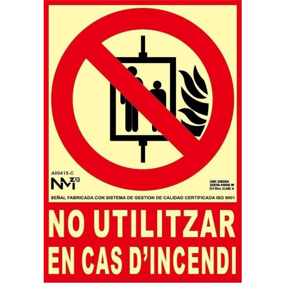 Señal en Catalán "No utilitzar en cas d'incendi"