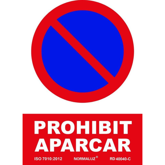 Signal in Catalan of "PROHIBIT APARCAR", with UV inks SEKURECO