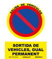 Signal in Catalan of "Sortida de vehicles, Gual Permanent", with UV inks SEKURECO