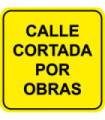 Señal reflectante calle cortada por obras en acero galvanizado SEKURECO