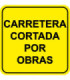 Señal reflectante carretera cortada por obras SEKURECO