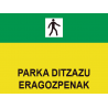 Señal vial de seguridad de PVC euskera Parka Ditzazu Eragozpenak 500 x 700 mm SEKURECO