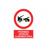 Señal prohibido pictograma y texto - Prohibido aparcar "Avisamos Grúa"