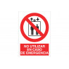 Placa de proibição indicando Não usar em caso de emergência COFAN