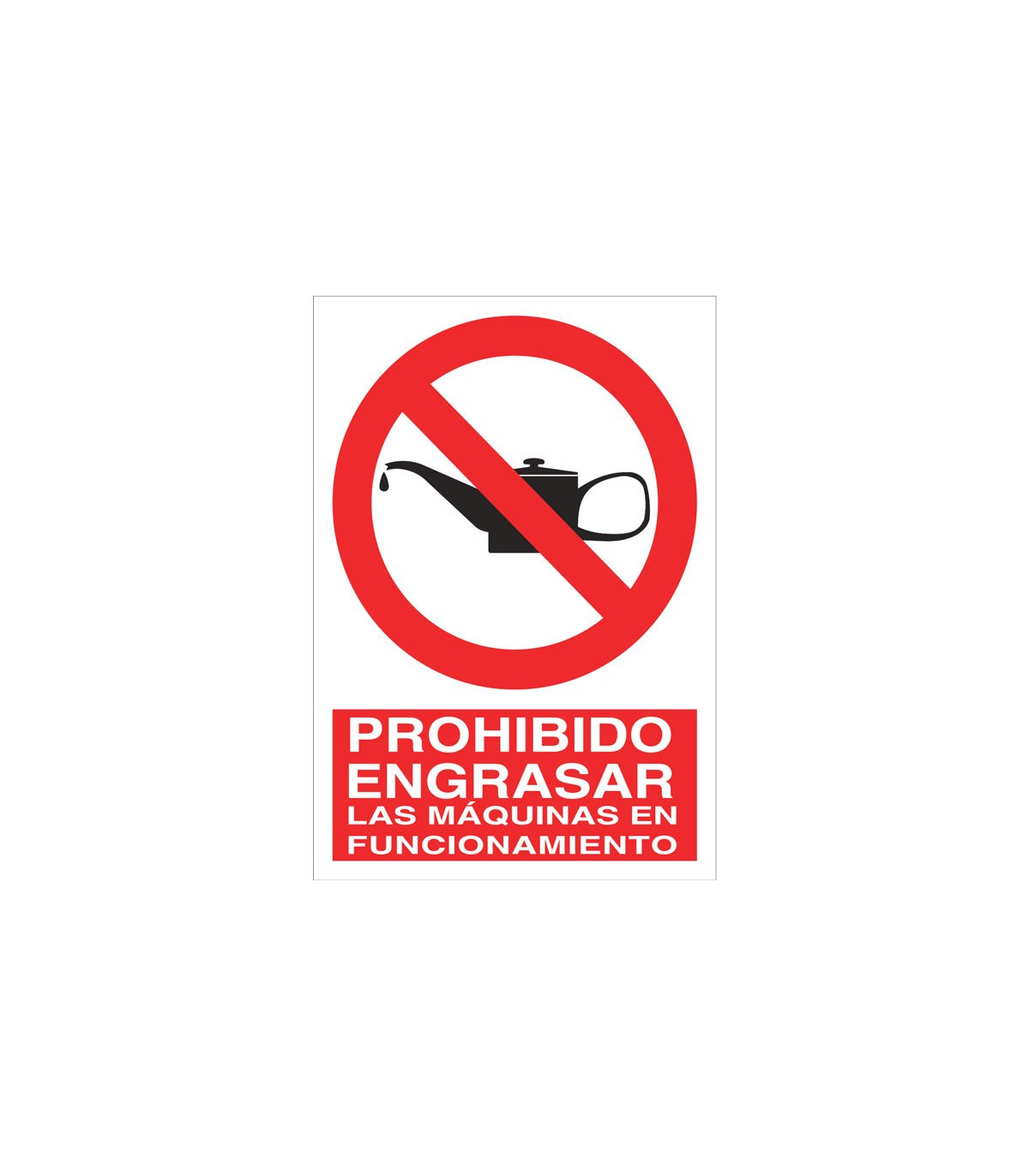 Señal prohibido engrasar máquinas en funcionamiento COFAN, comprar online