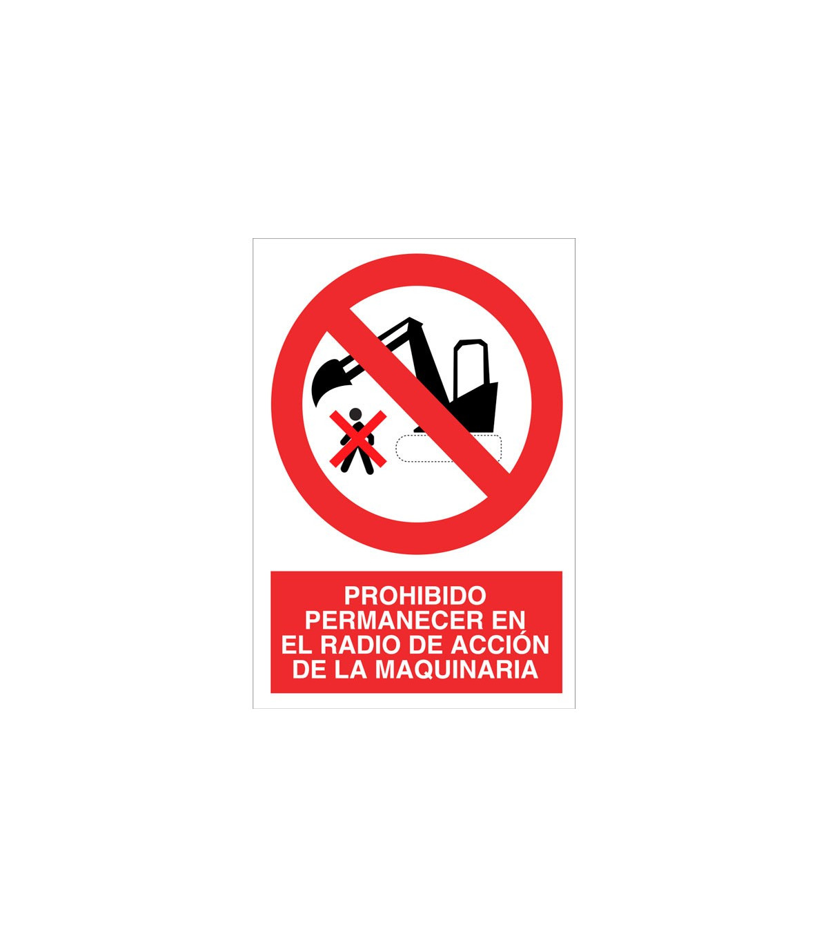 Prohibido Permanecer en el radio de acción de la maquinaria COFAN ...