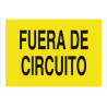 Señal de advertencia en PVC Fuera de circuito (solo texto)  COFAN