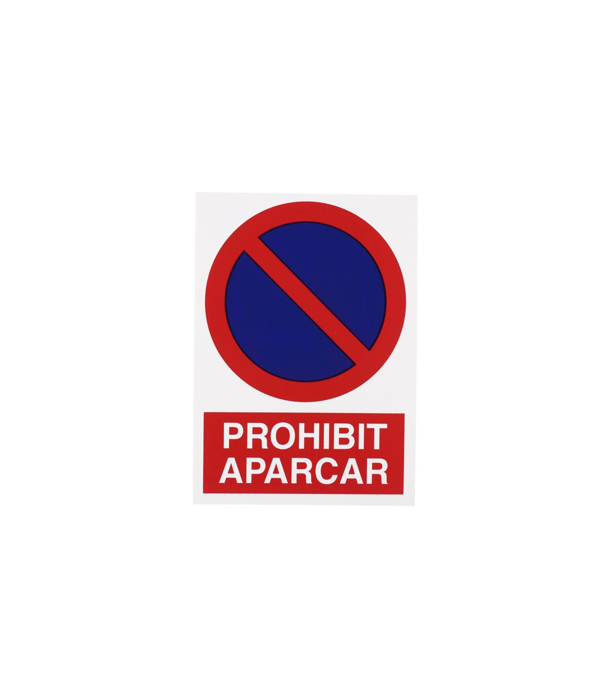 Proibit Sign in Catalan: Prohibit Parking (Prohibited Parking) Cofan