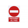 Sinal em catalão: Prohibit el pas (texto e pictograma) COFAN