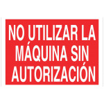 Señal prohibido solo texto - No utilizar la maquina sin autorización