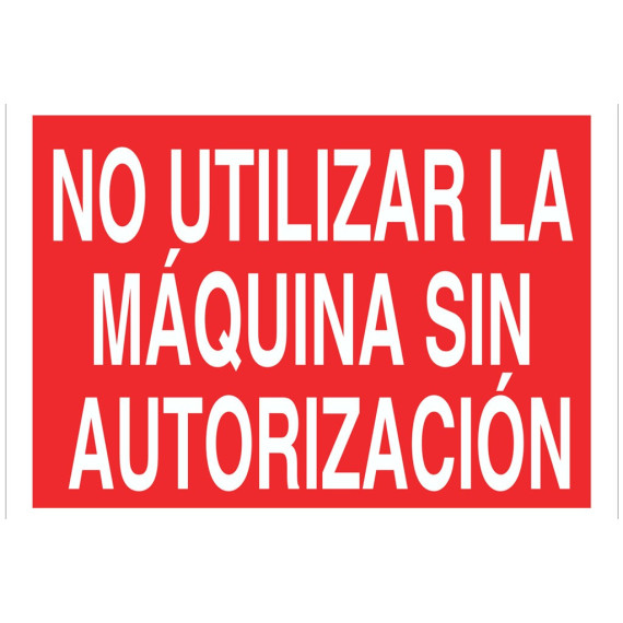 Señal prohibido solo texto - No utilizar la maquina sin autorización
