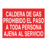 Caldera de gas, prohibido el paso a toda persona ajena al servicio COFAN