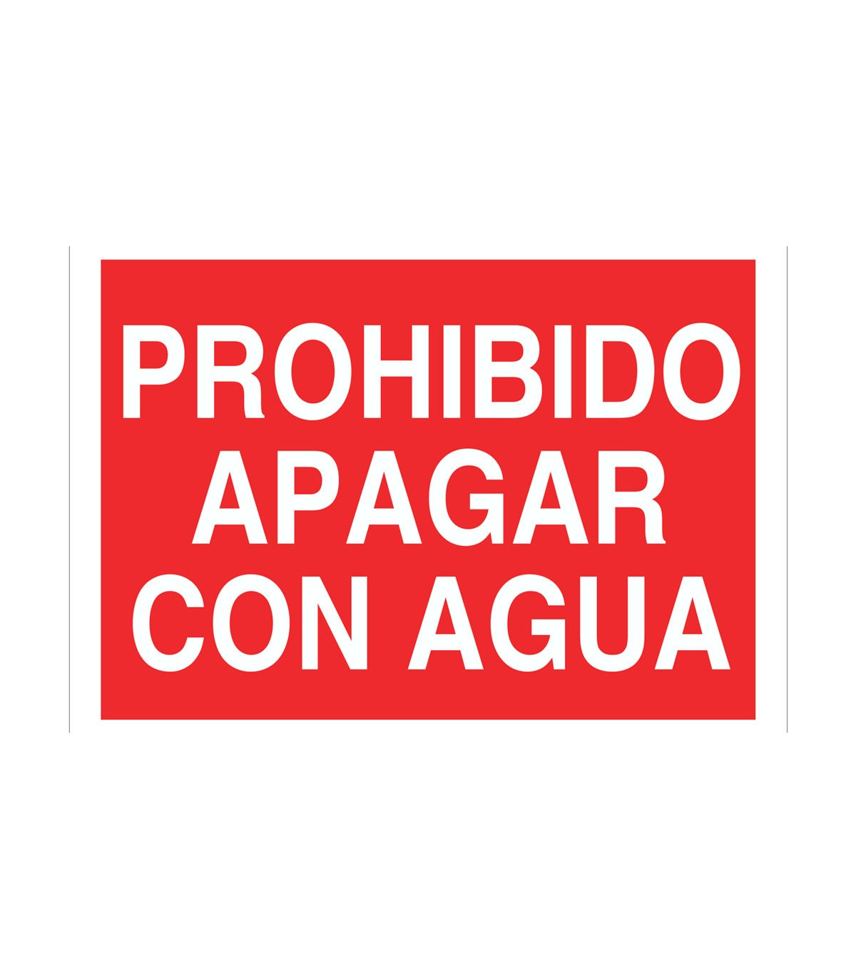 Señal de Prohibido apagar con agua (solo texto) COFAN, comprar online