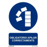 Señal que indica Obligatorio Apilar Correctamente, con tintas UV SEKURECO