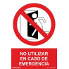 Não utilizar Em caso de emergência, sinal de proibição com tintas UV SEKURECO
