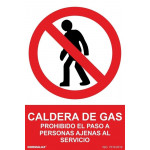 Gas boiler sign forbidden to pass to people outside the service