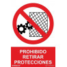 Señal de Prohibido retirar protecciones, texto y pictograma con tintas UV SEKURECO