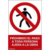 Sign prohibiting the passage of anyone outside the construction site SEKURECO