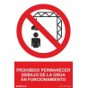Señal de prohibido permanecer debajo de la grúa en funcionamiento SEKURECO